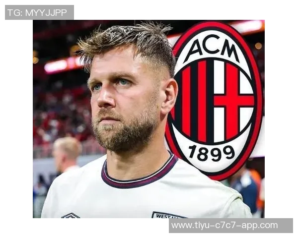 米兰报价西汉姆菲尔克鲁格租借加买断方案引关注